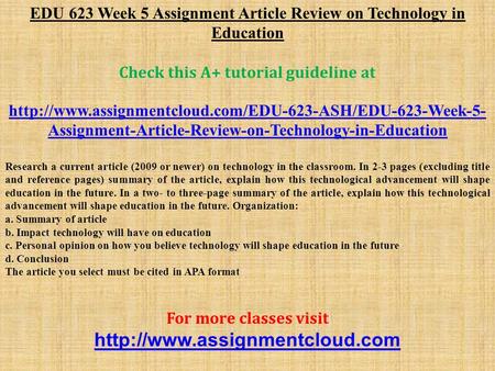 EDU 623 Week 5 Assignment Article Review on Technology in Education Check this A+ tutorial guideline at
