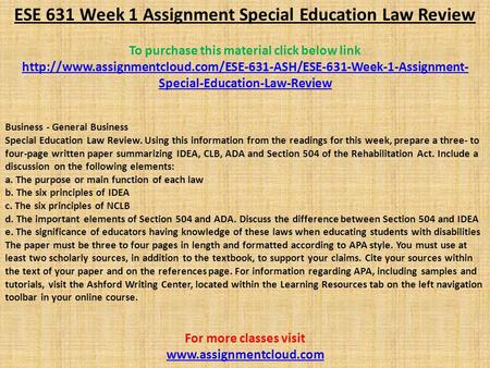 ESE 631 Week 1 Assignment Special Education Law Review To purchase this material click below link