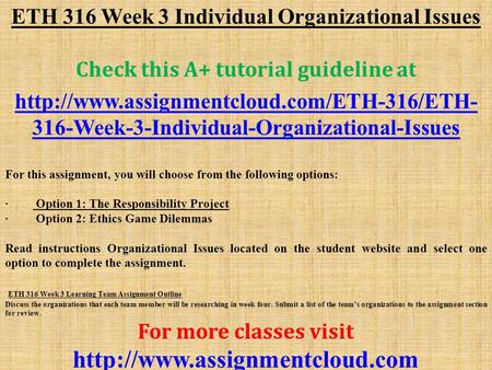 ETH 316 Week 3 Individual Organizational Issues Check this A+ tutorial guideline at  316-Week-3-Individual-Organizational-Issues.