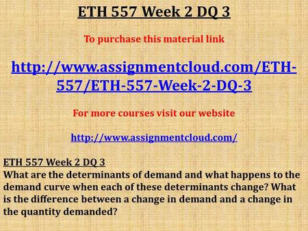 ETH 557 Week 2 DQ 3 To purchase this material link  557/ETH-557-Week-2-DQ-3 For more courses visit our website