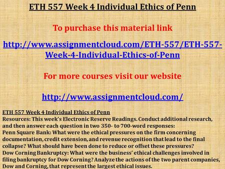 ETH 557 Week 4 Individual Ethics of Penn To purchase this material link  Week-4-Individual-Ethics-of-Penn.