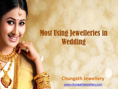 Most Using Jewelleries in Wedding Chungath Jewellery