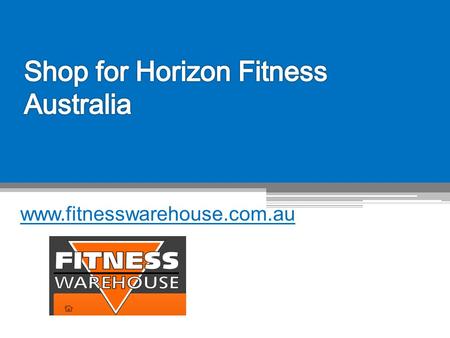 Shop for Horizon Fitness Australia - www.fitnesswarehouse.com.au