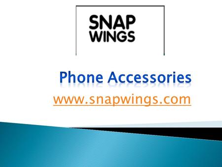 Phone Accessories - snapwings.com
