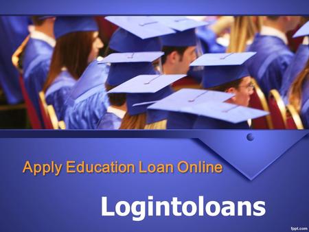 Apply Education Loan Online Apply Education Loan Online Logintoloans.