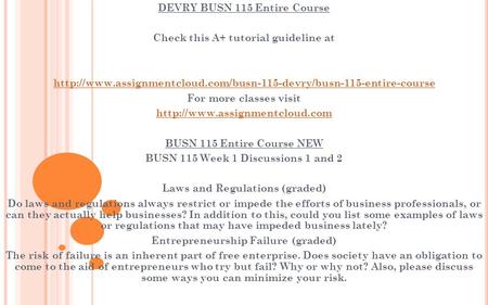 DEVRY BUSN 115 Entire Course Check this A+ tutorial guideline at  For more classes.