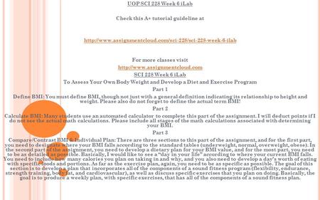 UOP SCI 228 Week 6 iLab Check this A+ tutorial guideline at  For more classes visit