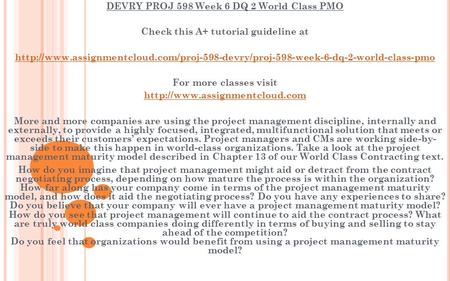 DEVRY PROJ 598 Week 6 DQ 2 World Class PMO Check this A+ tutorial guideline at