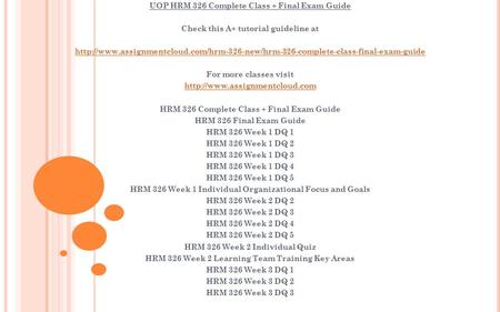 UOP HRM 326 Complete Class + Final Exam Guide Check this A+ tutorial guideline at