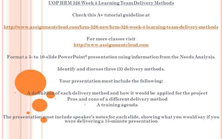 UOP HRM 326 Week 4 Learning Team Delivery Methods Check this A+ tutorial guideline at