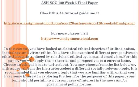 ASH SOC 120 Week 5 Final Paper Check this A+ tutorial guideline at  For more classes.