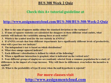 BUS 308 Week 2 Quiz Check this A+ tutorial guideline at  1. How is the sum of squares unlike.