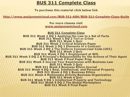 BUS 311 Complete Class To purchase this material click below link  For more classes.
