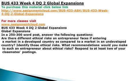 BUS 433 Week 4 DQ 2 Global Expansions To purchase this material click below link  4-DQ-2-Global-Expansions.