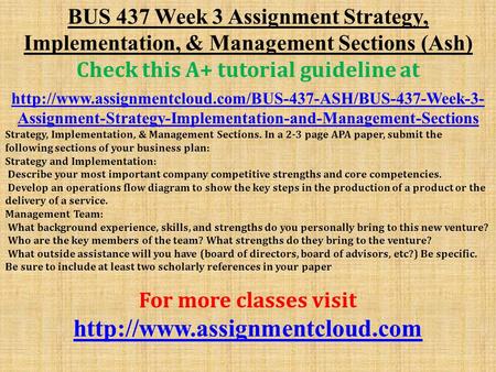BUS 437 Week 3 Assignment Strategy, Implementation, & Management Sections (Ash) Check this A+ tutorial guideline at