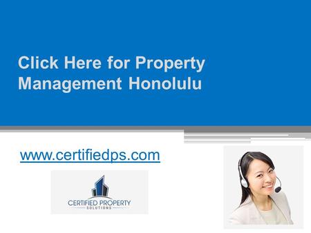 Click Here for Property Management Honolulu - www.certifiedps.com