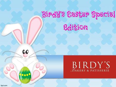 Can you believe Easter is already in this week? Birdy's cake and patisserie offers you a best deals on cakes and Easter eggs. We have special collection.