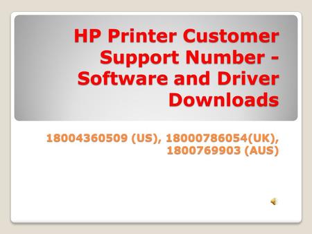 HP Printer Customer Support Number - Software and Driver Downloads (US), (UK), (AUS)