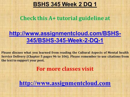 BSHS 345 Week 2 DQ 1 Check this A+ tutorial guideline at  345/BSHS-345-Week-2-DQ-1 Please discuss what you learned.