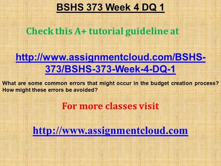 BSHS 373 Week 4 DQ 1 Check this A+ tutorial guideline at  373/BSHS-373-Week-4-DQ-1 What are some common errors that.
