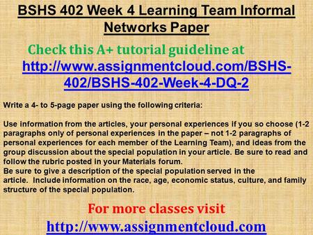 BSHS 402 Week 4 Learning Team Informal Networks Paper Check this A+ tutorial guideline at  402/BSHS-402-Week-4-DQ-2.