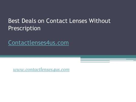 Best Deals on Contact Lenses Without Prescription Contactlenses4us.com Contactlenses4us.com
