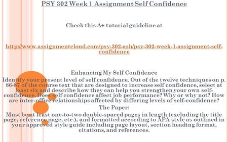 PSY 302 Week 1 Assignment Self Confidence Check this A+ tutorial guideline at
