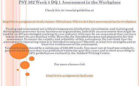 PSY 302 Week 4 DQ 1 Assessment in the Workplace Check this A+ tutorial guideline at