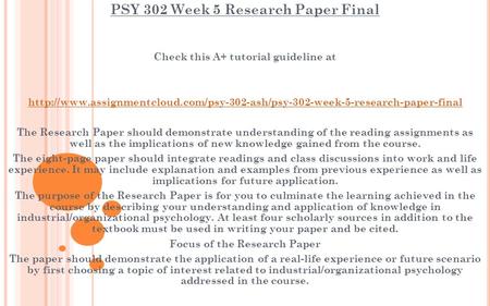 PSY 302 Week 5 Research Paper Final Check this A+ tutorial guideline at