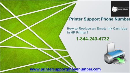 Printer Support Phone Number How to Replace an Empty Ink Cartridge in HP Printer?