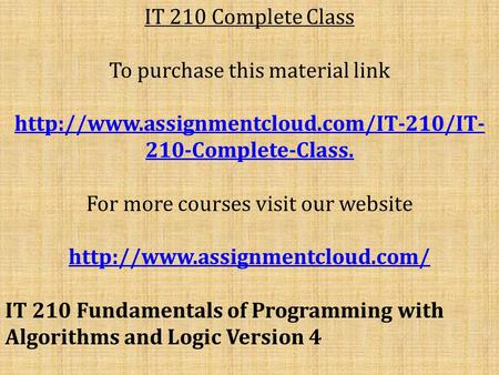 IT 210 Complete Class To purchase this material link  210-Complete-Class. For more courses visit our website