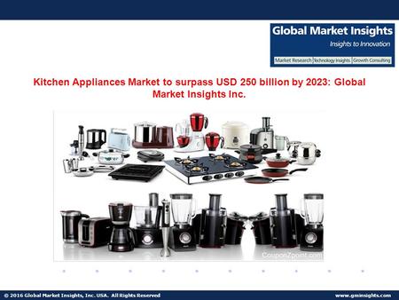 © 2016 Global Market Insights, Inc. USA. All Rights Reserved  Fuel Cell Market size worth $25.5bn by 2024 Kitchen Appliances Market to.