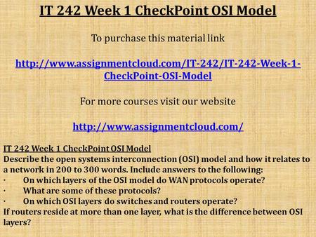IT 242 Week 1 CheckPoint OSI Model To purchase this material link  CheckPoint-OSI-Model For more courses.