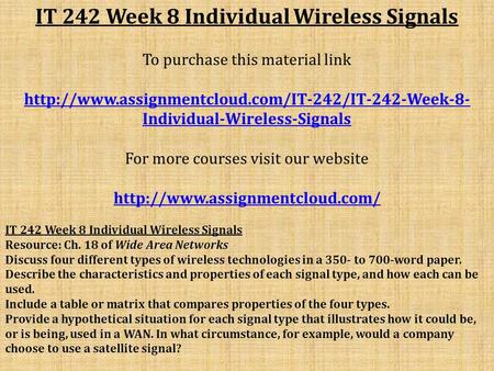 IT 242 Week 8 Individual Wireless Signals To purchase this material link  Individual-Wireless-Signals.