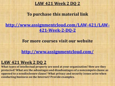 LAW 421 Week 2 DQ 2 To purchase this material link  421-Week-2-DQ-2 For more courses visit our website