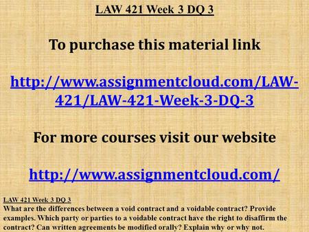 LAW 421 Week 3 DQ 3 To purchase this material link  421/LAW-421-Week-3-DQ-3 For more courses visit our website