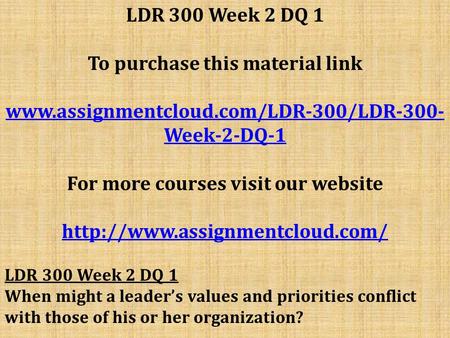 LDR 300 Week 2 DQ 1 To purchase this material link  Week-2-DQ-1 For more courses visit our website