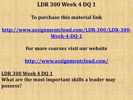 LDR 300 Week 4 DQ 1 To purchase this material link  Week-4-DQ-1 For more courses visit our website