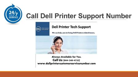 Call Dell Printer Support Number. Toll Free DELL PRINTER SERVICES WE SUPPORT Paper Jams Ink & Cartridge Text Shrink Problem Wireless Printer.