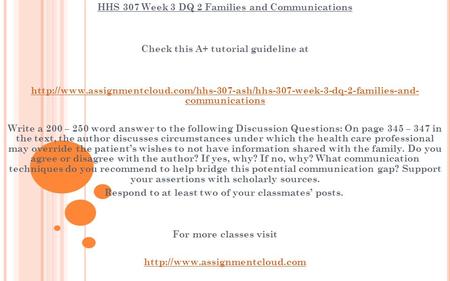 HHS 307 Week 3 DQ 2 Families and Communications Check this A+ tutorial guideline at