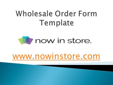Wholesale Order Form Template - www.nowinstore.com