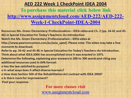 AED 222 Week 1 CheckPoint IDEA 2004 To purchase this material click below link  Week-1-CheckPoint-IDEA-2004.