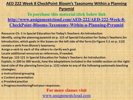 AED 222 Week 8 CheckPoint Bloom’s Taxonomy Within a Planning Pyramid To purchase this material click below link