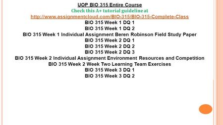 UOP BIO 315 Entire Course Check this A+ tutorial guideline at  BIO 315 Week 1 DQ 1 BIO 315.