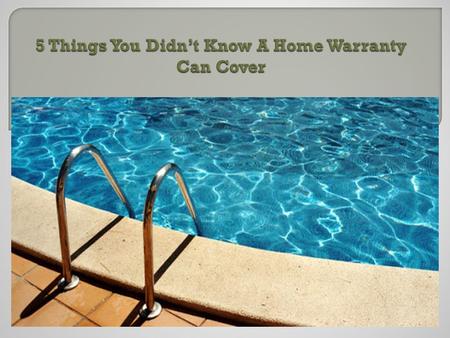 5 things you didn’t know a home warranty can cover