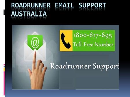 Contact Us If You need any help Regarding  dial Roadrunner Support Number: and resolve all your technical issues or general.