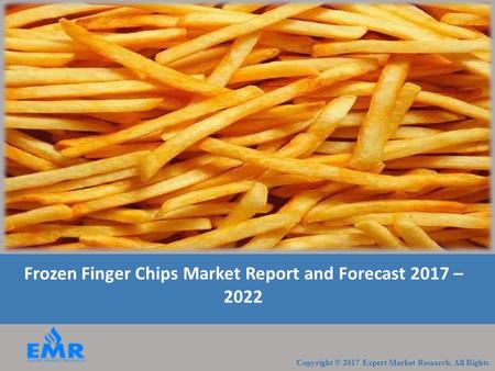 Frozen Finger Chips Market Report and Forecast 2017 – 2022.