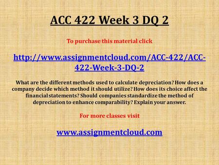 ACC 422 Week 3 DQ 2 To purchase this material click  422-Week-3-DQ-2 What are the different methods used to.