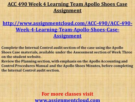 ACC 490 Week 4 Learning Team Apollo Shoes Case Assignment  Week-4-Learning-Team-Apollo-Shoes-Case- Assignment.