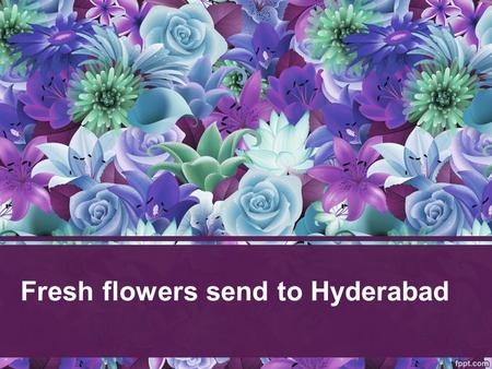 Fresh flowers send to Hyderabad. Delivery flowers online Hyderabad Delivery flowers online is best way to express your love more then the words. Cake.